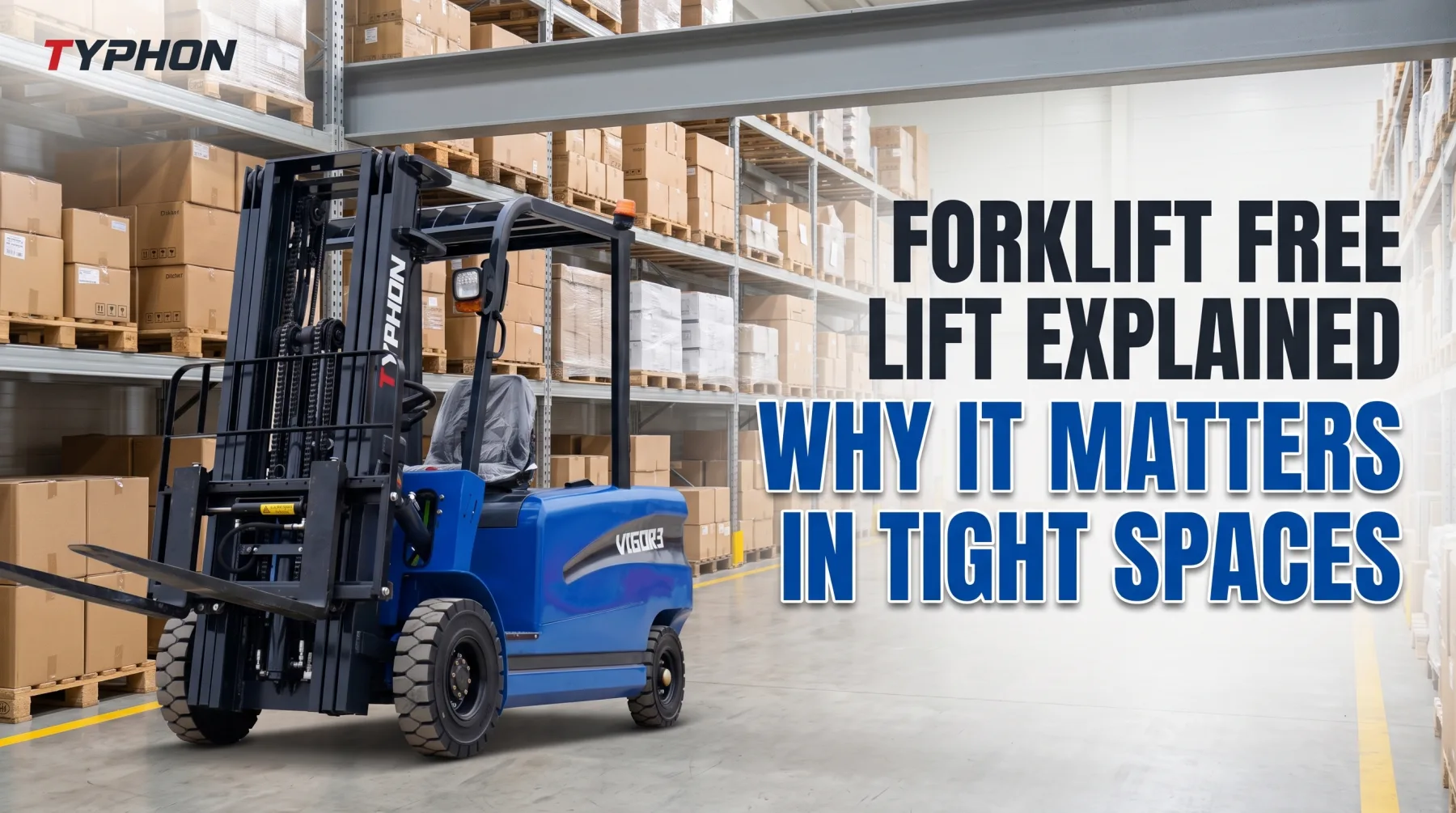 Forklift Free Lift Explained: Why It Matters in Tight Spaces