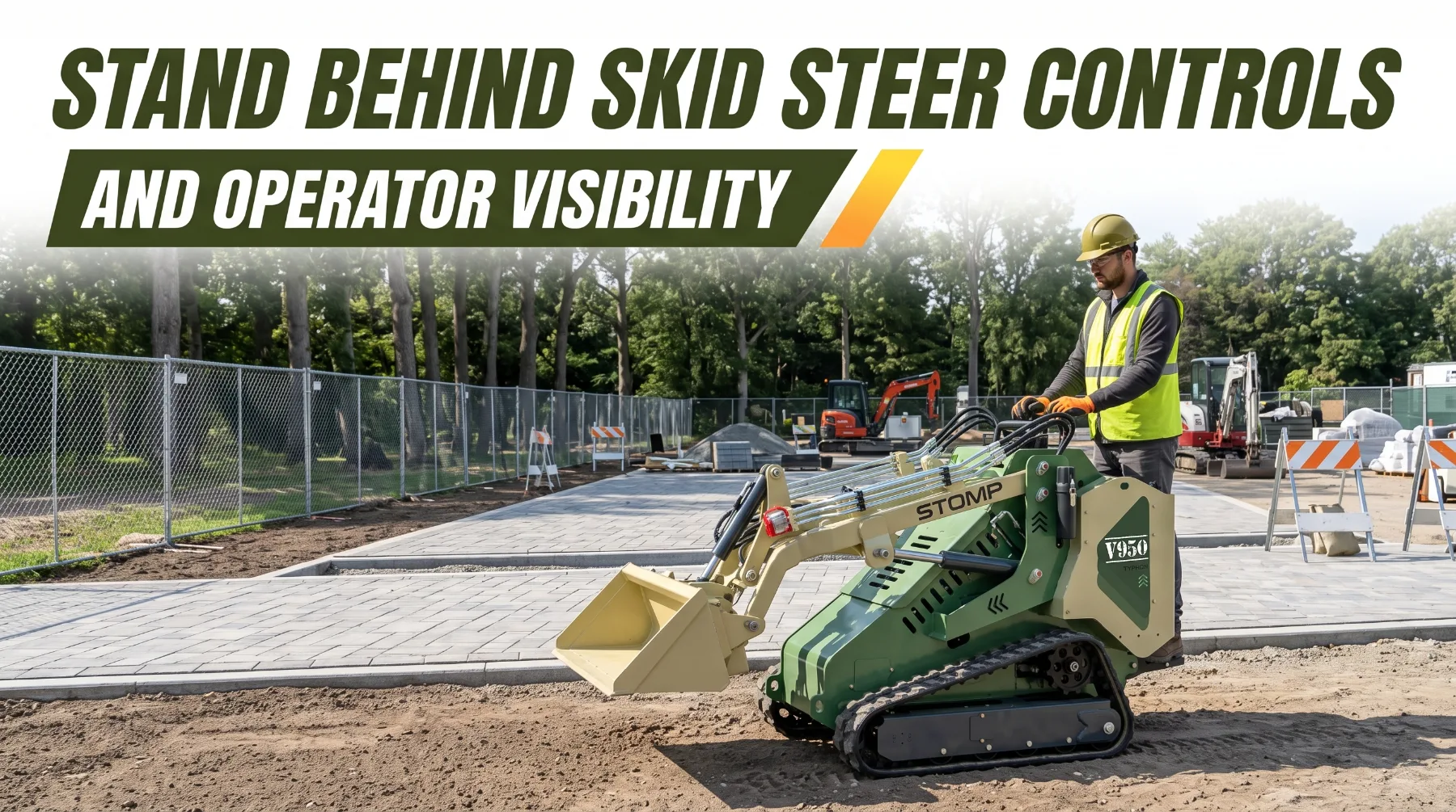 Stand Behind Skid Steer Controls and Operator Visibility